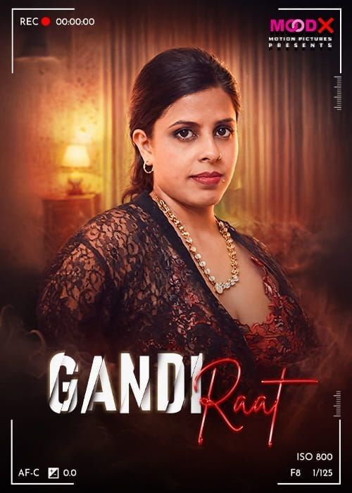 Gandi Raat BTS (2025) S01E01 Hindi MoodX Web Series download full movie