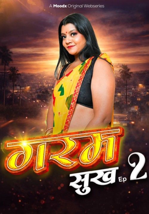 Garam Sukh BTS (2025) S01E02 Hindi MoodX Web Series download full movie