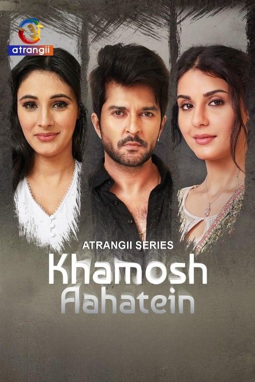Khamosh Aahatein (2026) Season 1 Part 1 Hindi Atrangii Web Series download full movie