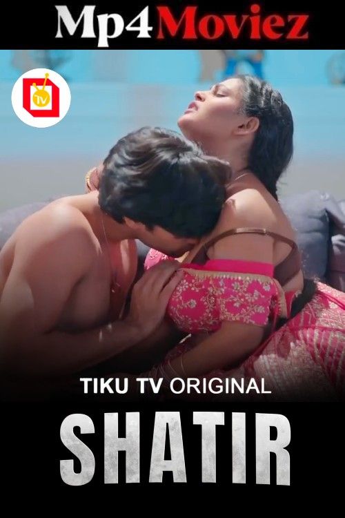 Shatir (2026) S01 Part 1 Hindi TikuTV Web Series download full movie